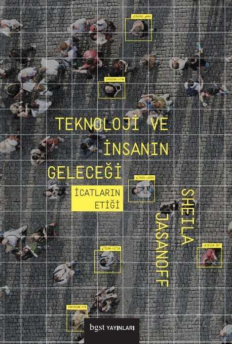Teknoloji ve İnsanın Geleceği - BGST Yayınları
