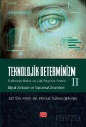 Teknolojik Determinizm - Geleceğe Bakış Ve Çok Boyutlu Analiz - II (Dijital Dönüşüm ve Toplumsal Din - Nobel Bilimsel