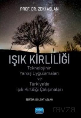 Teknolojinin Yanlış Uygulamaları ve Türkiye'de Işık Kirliliği Çalışmaları - 1