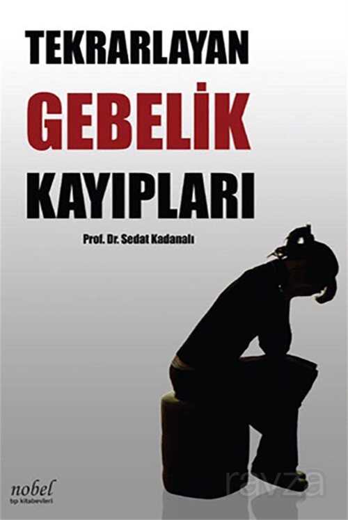 Tekrarlayan Gebelik Kayıpları - Nobel Tıp Kitabevleri