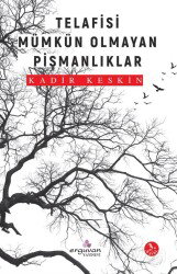 Telafisi Mümkün Olmayan Pişmanlıklar - Erguvan Yayınevi