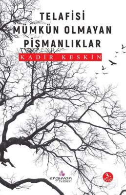 Telafisi Mümkün Olmayan Pişmanlıklar - 1