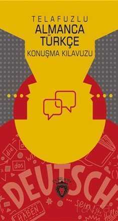 Telafuzlu Almanca Türkçe Konuşma Kılavuzu (Sözlük İlaveli) - Dorlion Yayınevi
