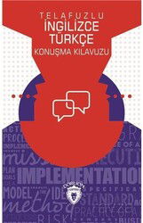 Telafuzlu İngilizce Türkçe Konuşma Kılavuzu(Sözlük İlaveli) - Dorlion Yayınevi