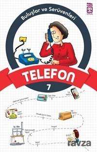 Telefon / Buluşlar ve Serüvenleri - Timaş Genç Yayınları
