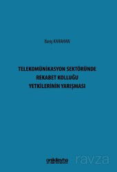 Telekomünikasyon Sektöründe Rekabet Kolluğu Yetkilerinin Yarışması - On İki Levha Yayıncılık