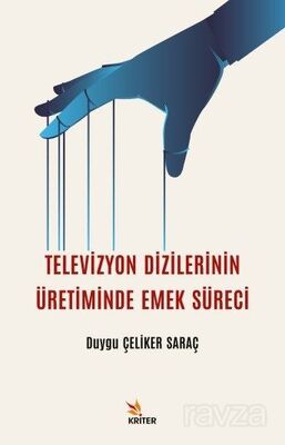 Televizyon Dizilerinin Üretiminde Emek Süreci - 1