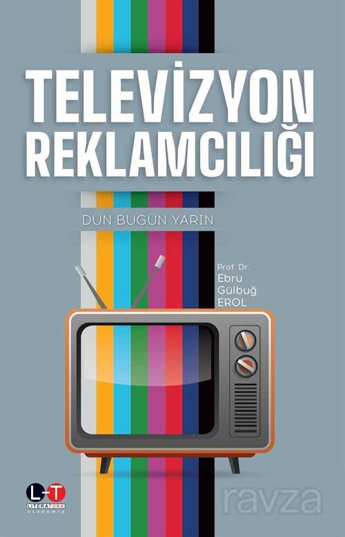 Televizyon Reklamcılığı - Literatürk Yayınları (Konya)