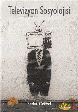 Televizyon Sosyolojisi - Phoenix Yayınevi