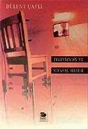Televizyon ve Siyasal Sistem - İmge Kitabevi Yayınları