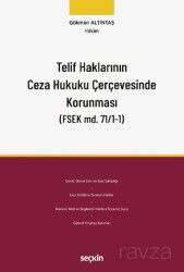 Telif Haklarının Ceza Hukuku Çerçevesinde Korunması - Seçkin Yayıncılık