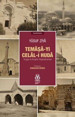 Temaşa-yı Celal-i Huda: Yozgat ve Kırşehir Seyahatnamesi - 1