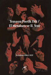 Temasın Poetik Dili / El Metaforu ve II. Yeni - Paradigma Akademi Yayınları