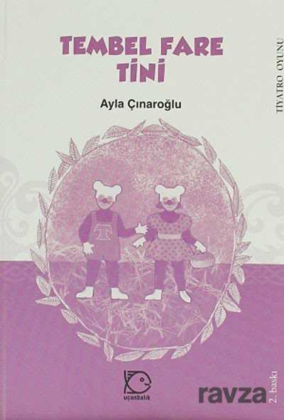 Tembel Fare Tini / Tiyatro Oyunu - Uçanbalık Yayınları