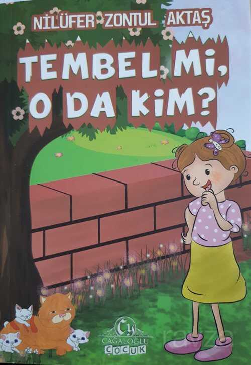 Tembel mi O da Kim? - Cağaloğlu Yayınevi