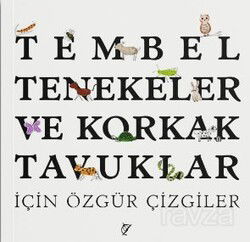 Tembel Tenekeler ve Korkak Tavuklar İçin Özgür Çizgiler - Usturlab