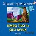 Tembel Tilki ile Çilli Tavuk / El Yazısı Öğreniyorum - 1