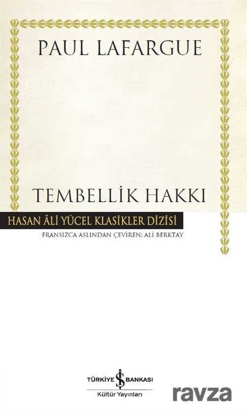 Tembellik Hakkı (Ciltli) - İş Bankası Yayınları
