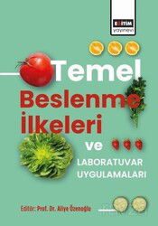 Temel Beslenme İlkeleri ve Laboratuvar Uygulamaları - Eğitim Kitabevi