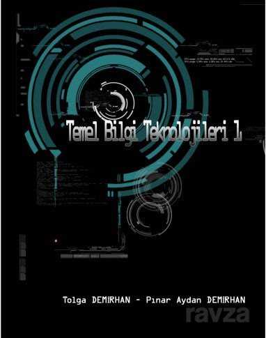 Temel Bilgi Teknolojileri 1 - Paradigma Akademi Yayınları