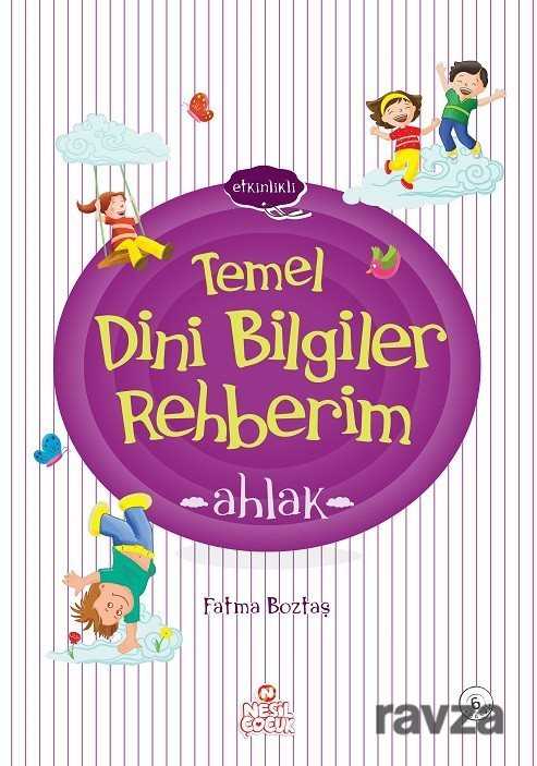 Temel Dini Bilgiler Rehberim / Ahlak - Nesil Çocuk Yayınları