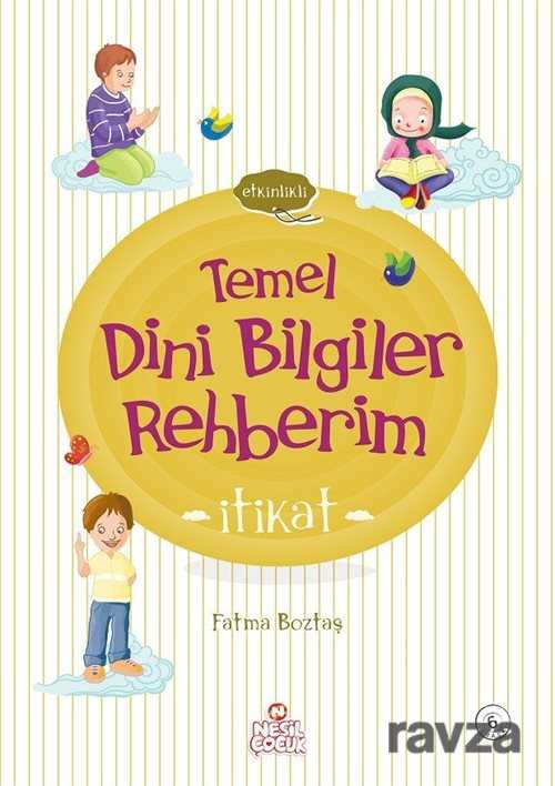 Temel Dini Bilgiler Rehberim / İtikat - Nesil Çocuk Yayınları
