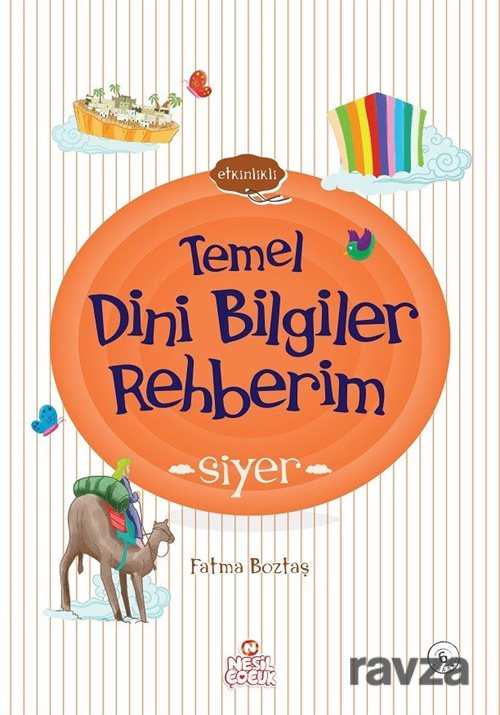 Temel Dini Bilgiler Rehberim / Siyer - Nesil Çocuk Yayınları