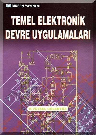 Temel Elektronik Devre Uygulamaları - Birsen Yayınevi
