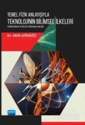 Temel Fizik Anlayışıyla Teknolojinin Bilimsel İlkeleri - Nobel Yayın Dağıtım