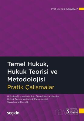 Temel Hukuk, Hukuk Teorisi ve Metodolojisi Pratik Çalışmalar - 1