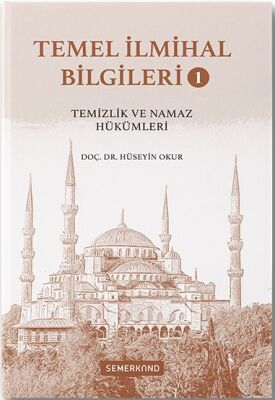 Temel Ilmihal Bilgileri 1 | Temizlik ve Namaz Hükümleri - 1