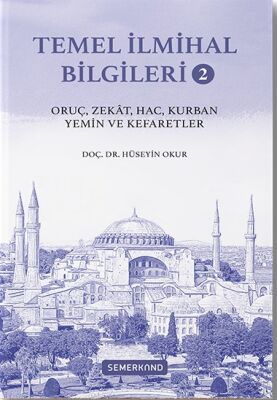 Temel Ilmihal Bilgileri 2 | Oruç, Zekat, Hac, Kurban, Yemin ve Kefaretler - 1