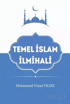 Temel İslam İlmihali - 1