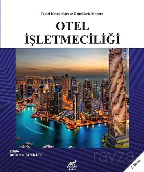 Temel Kavramları ve Örneklerle Modern Otel İşletmeciliği - Paradigma Akademi Yayınları (Edirne)