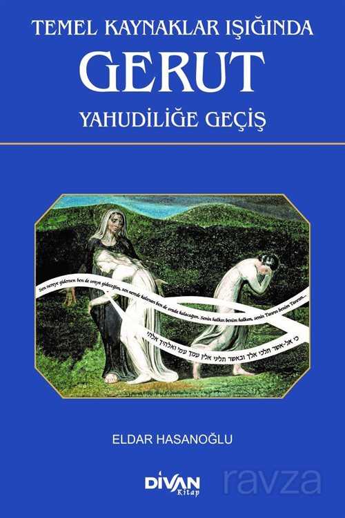 Temel Kaynaklar Işığında Gerut Yahudiliğe Geçiş - Divan Kitap