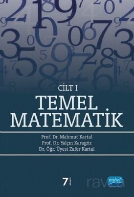 Temel Matematik Cilt 1 / Mahmut Kartal - 1