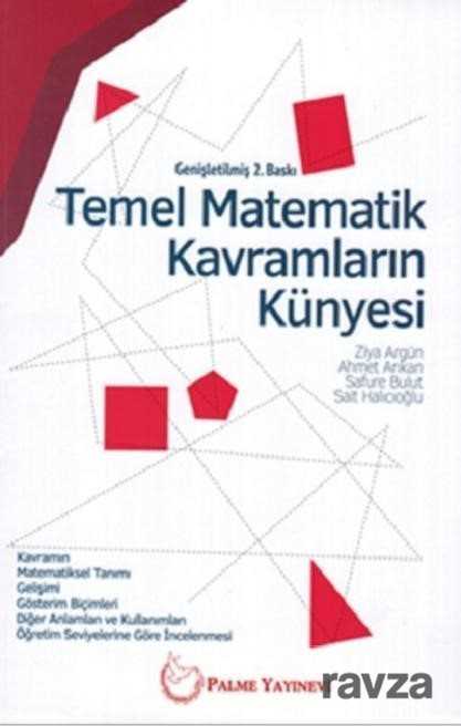Temel Matematik Kavramların Künyesi - Palme Yayıncılık