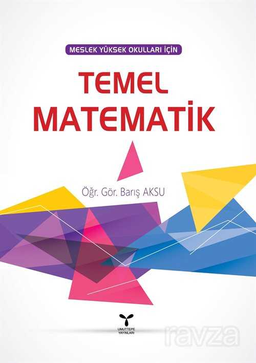 Temel Matematik (Meslek Yüksek Okulları İçin) - 1