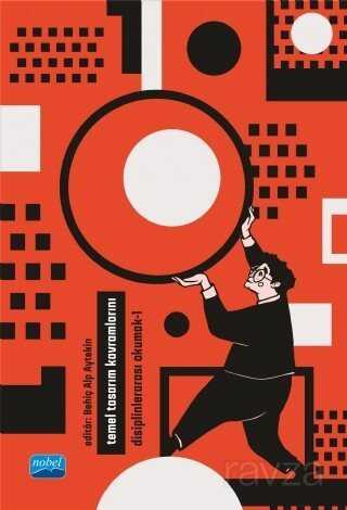 Temel Tasarım Kavramlarını Disiplinlerarası Okumak 1 - Nobel Yayın Dağıtım