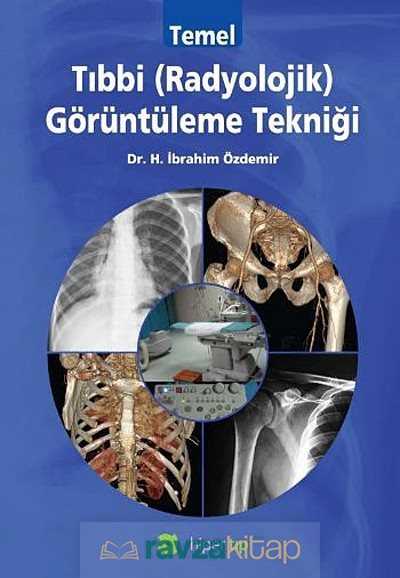 Temel Tıbbi (Radyolojik) Görüntüleme Tekniği - 2