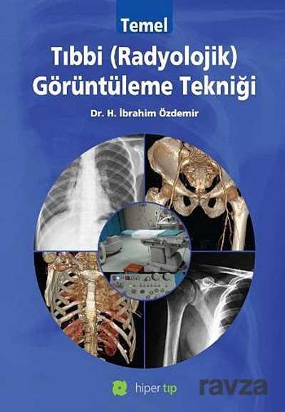 Temel Tıbbi (Radyolojik) Görüntüleme Tekniği - 1