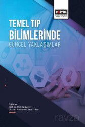 Temel Tıp Bilimlerinde Güncel Yaklaşımlar - Eğitim Kitabevi