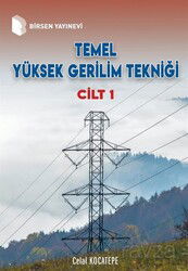 Temel Yüksek Gerilim Tekniği (Cilt 1) - Birsen Yayınevi