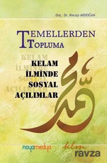 Temellerden Topluma Kelam İlminde Sosyal Açılımlar - KLM Yayınları