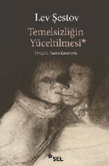 Temelsizliğin Yüceltilmesi - 1