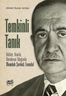 Temkinli Tanık -Kültür, Kimlik, Bürokrasi Odağında Memduh Şevket Esendal - 1