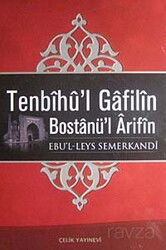 Tenbihül Gafilin Bostanü'l Arifin/ Ebul leys'den Sohbetler (İthal Kağıt - Ciltli) - Çelik Yayınevi