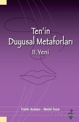 Ten'in Duyusal Metaforları II. Yeni - 1