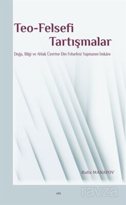 Teo-Felsefi Tartışmalar - 1