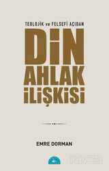 Teolojik ve Felsefi Açıdan Din Ahlak İlişkisi - İstanbul Yayınevi